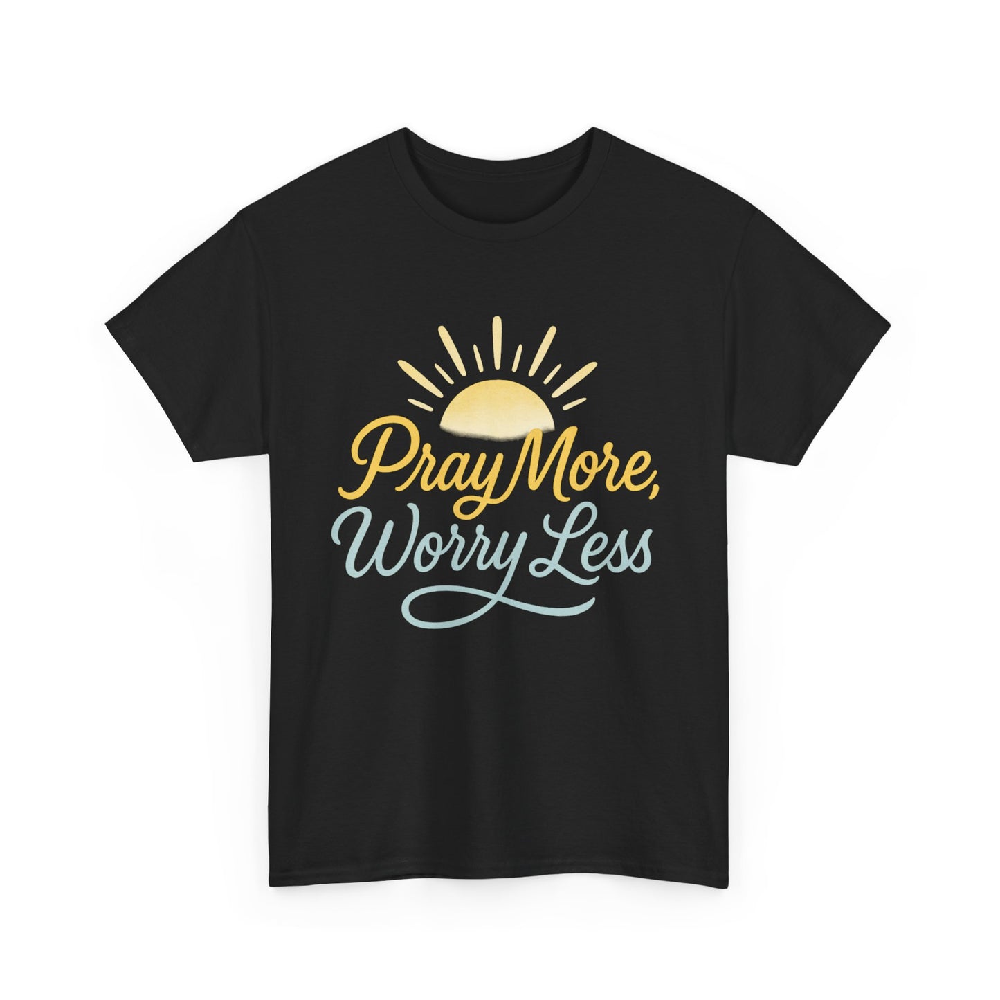 Pray More, Worry Less T-Shirt