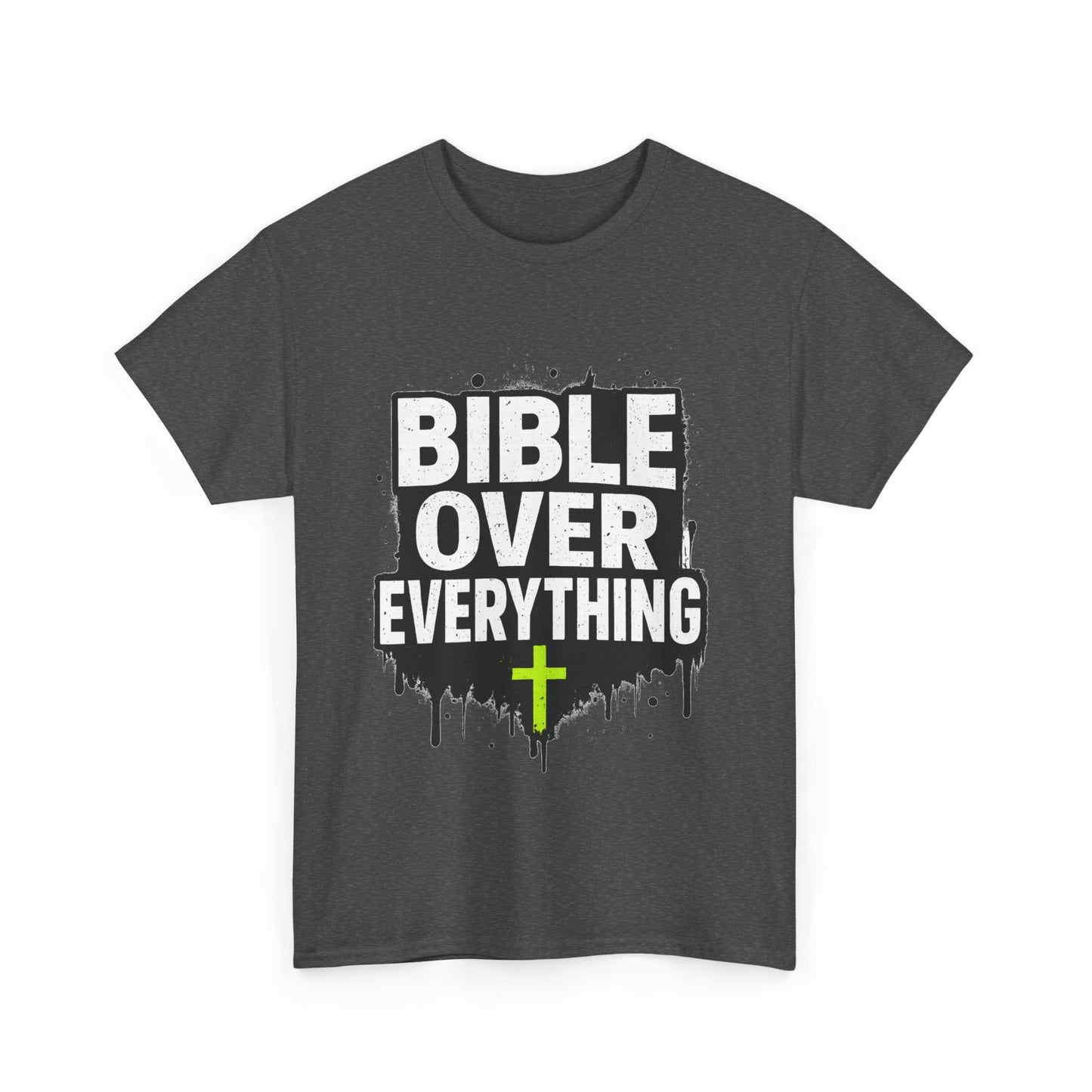 Bible Over Everything T-Shirt