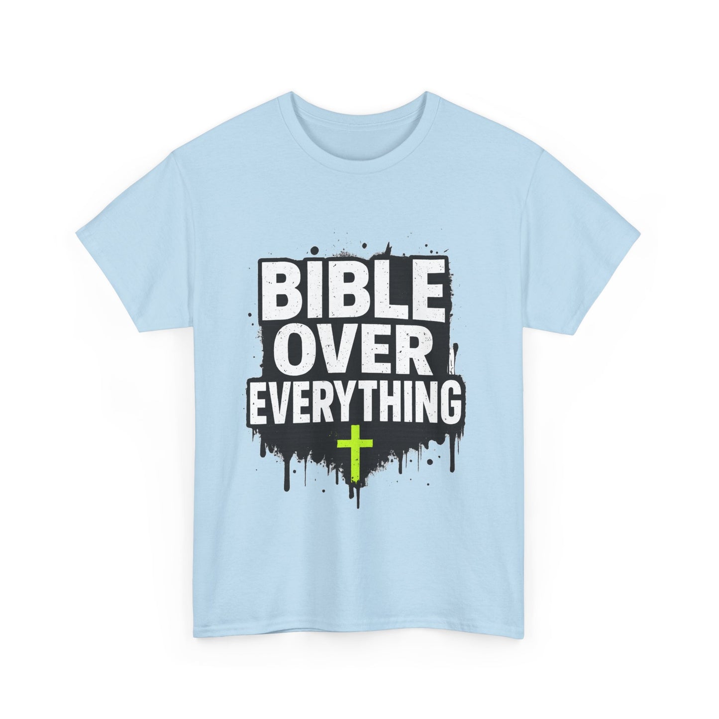 Bible Over Everything T-Shirt