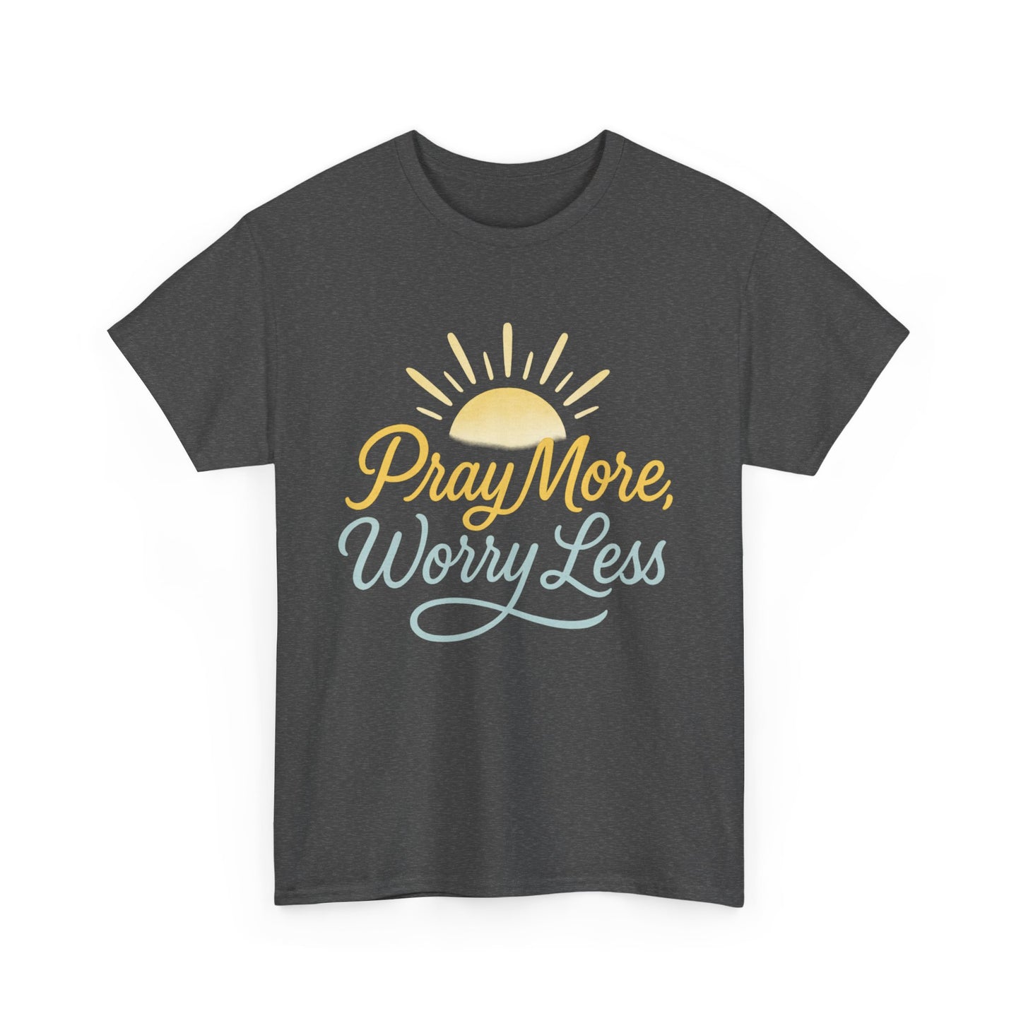 Pray More, Worry Less T-Shirt