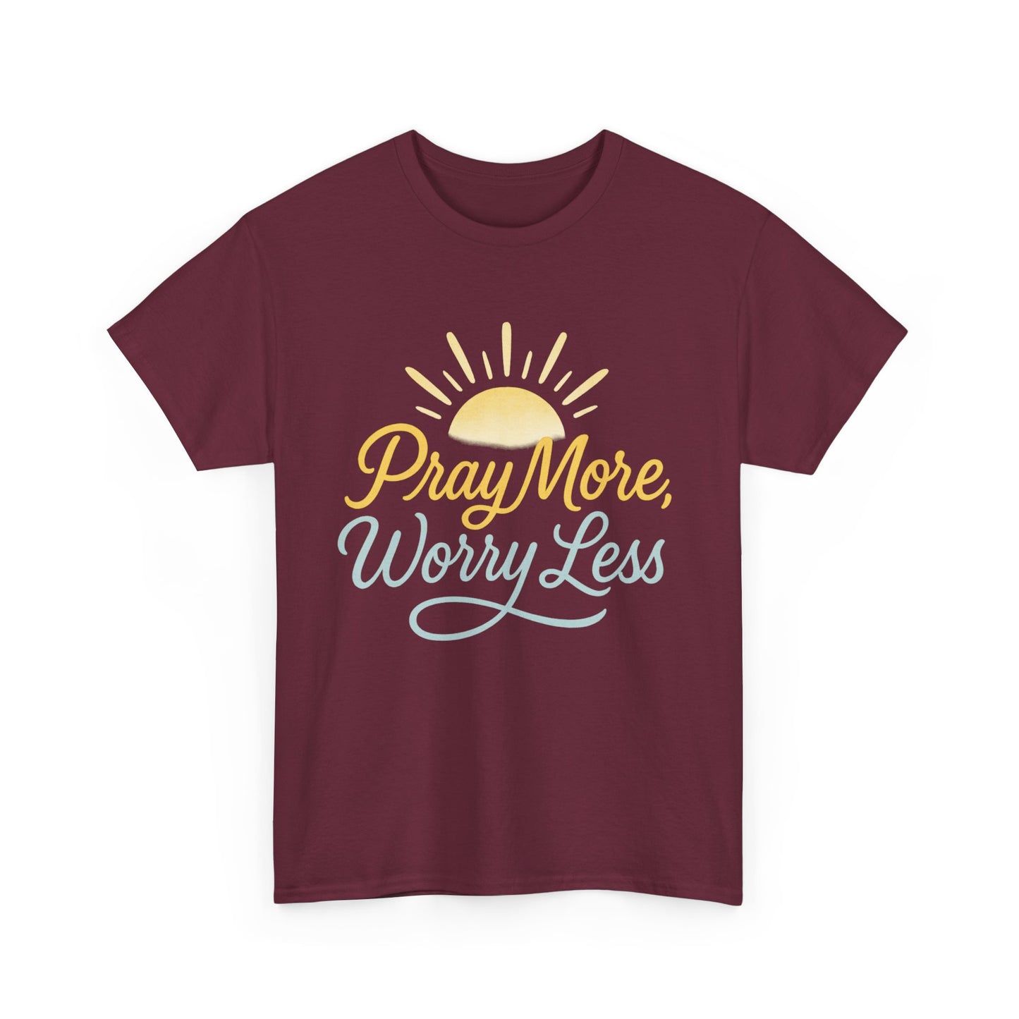 Pray More, Worry Less T-Shirt
