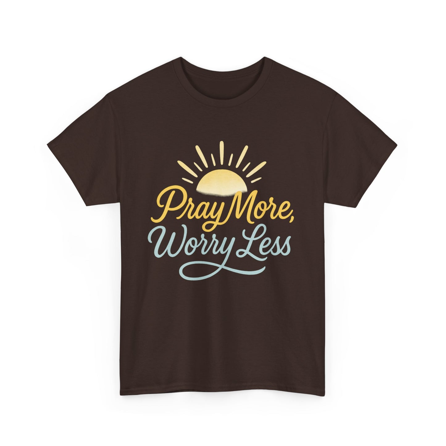 Pray More, Worry Less T-Shirt