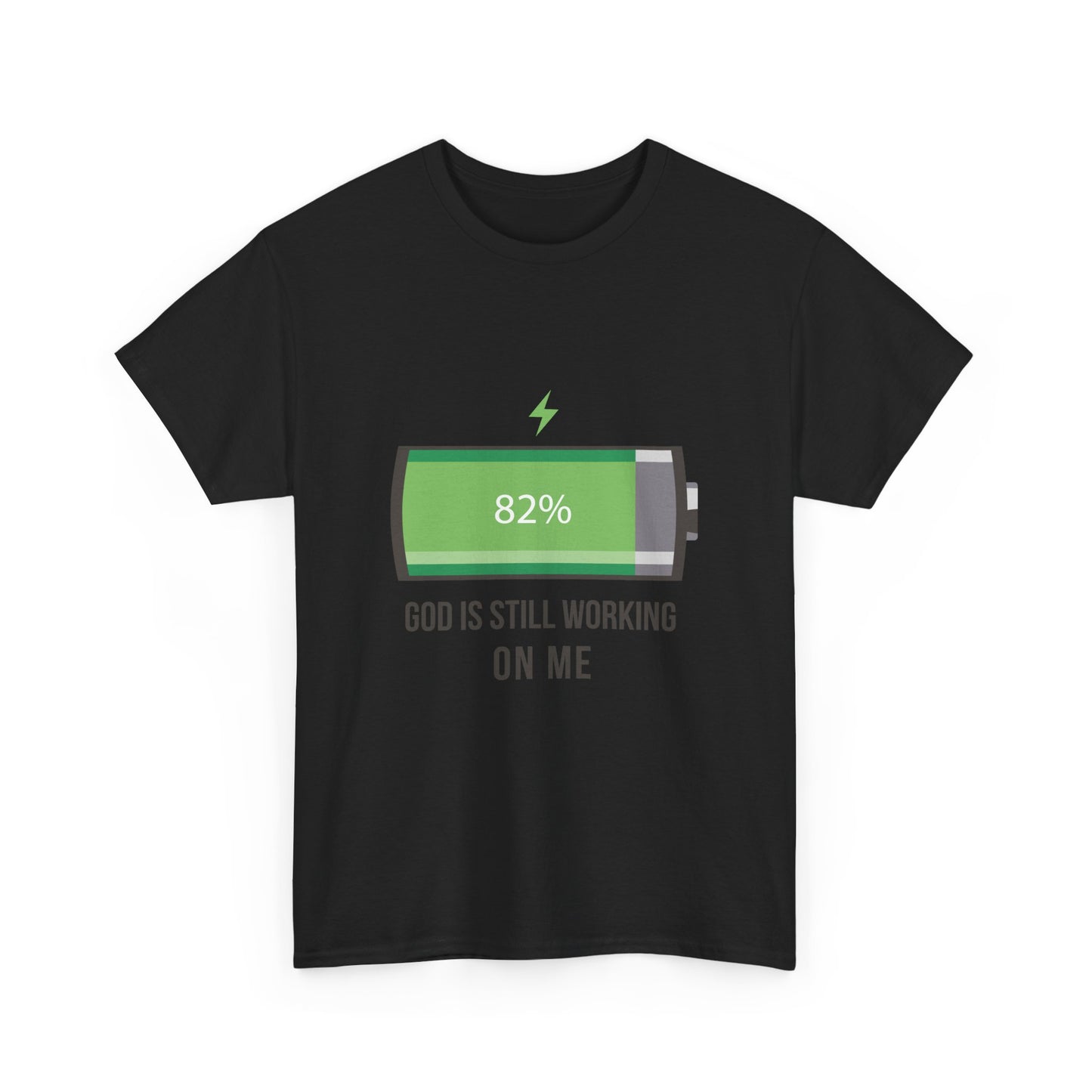 God is Still Working on Me T-Shirt