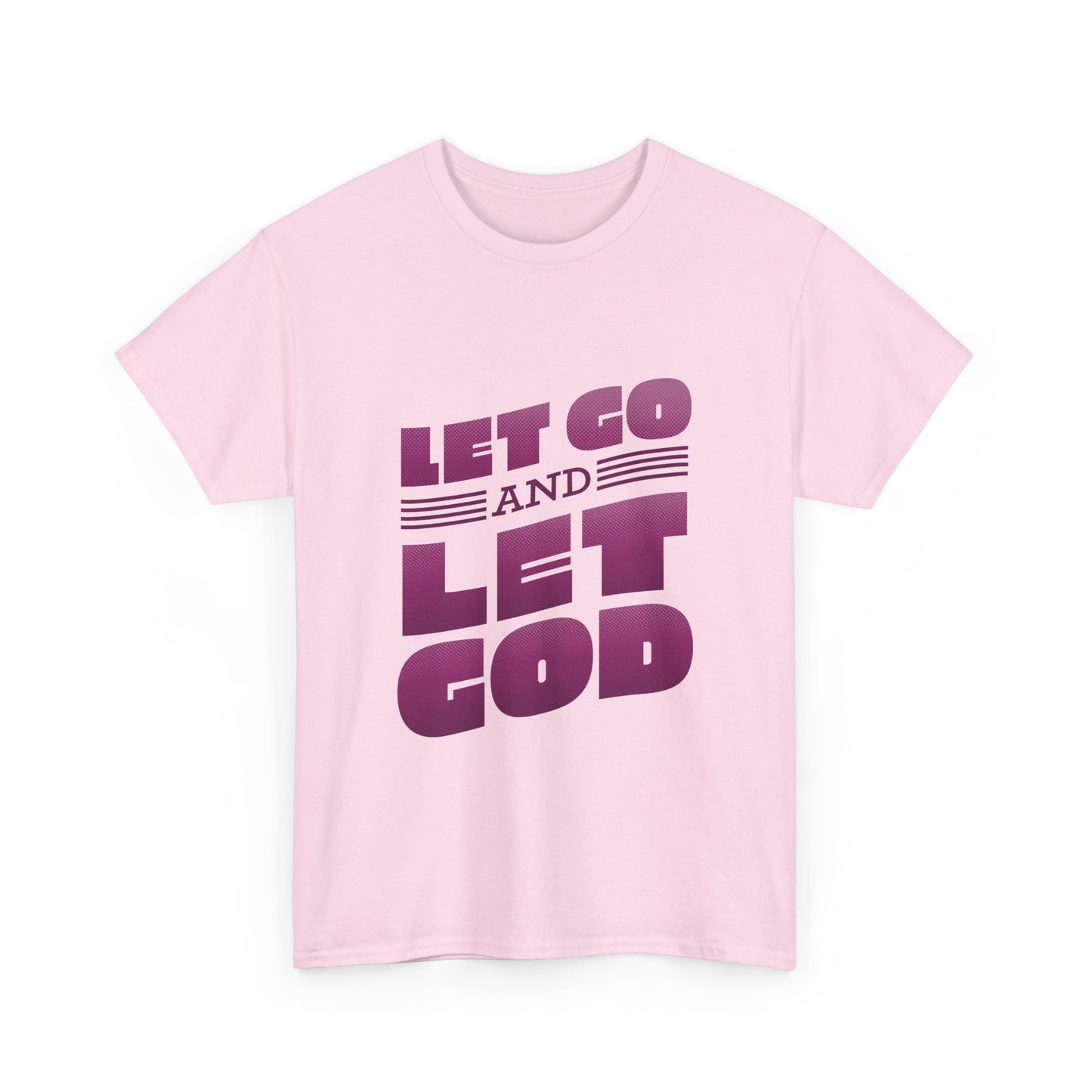 Let Go and Let God T-Shirt