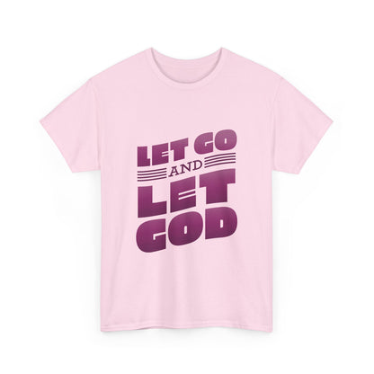 Let Go and Let God T-Shirt
