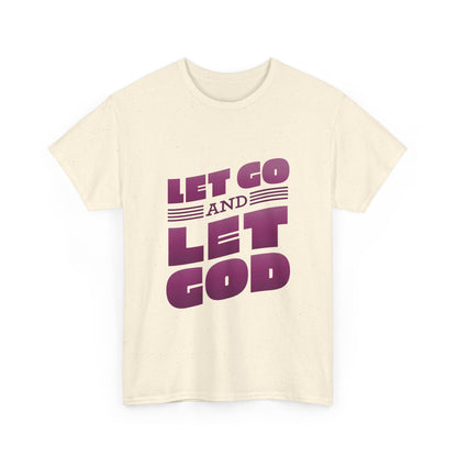 Let Go and Let God T-Shirt