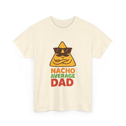 Funny Nacho Average Dad T-Shirt