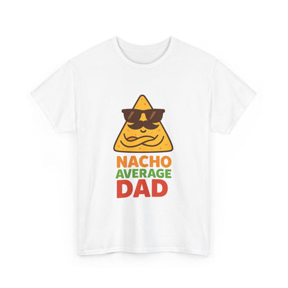 Funny Nacho Average Dad T-Shirt