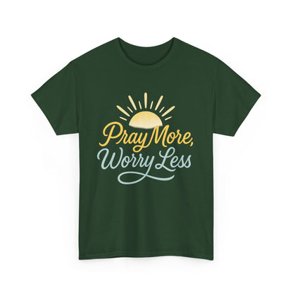 Pray More, Worry Less T-Shirt