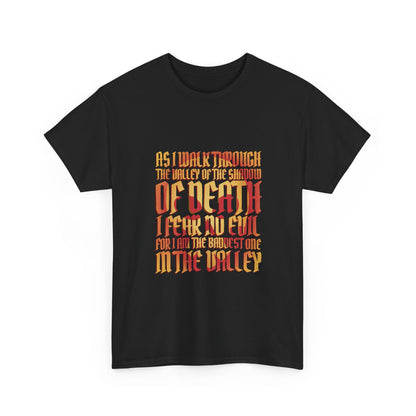 Valley of Death Quote T-Shirt