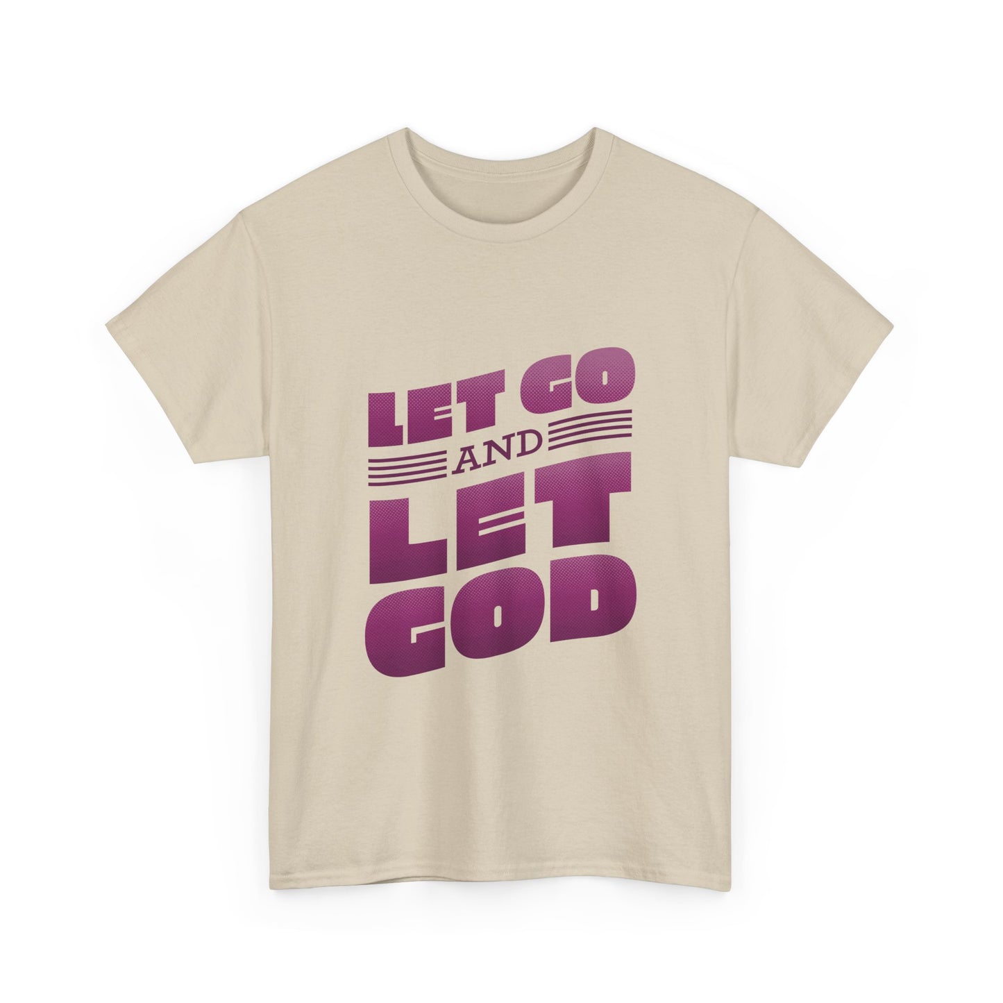 Let Go and Let God T-Shirt