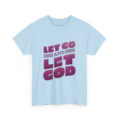 Let Go and Let God T-Shirt