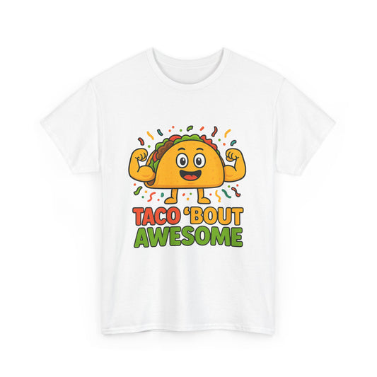 Taco 'Bout Awesome T-Shirt
