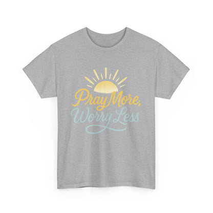 Pray More, Worry Less T-Shirt