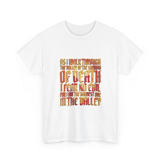 Valley of Death Quote T-Shirt