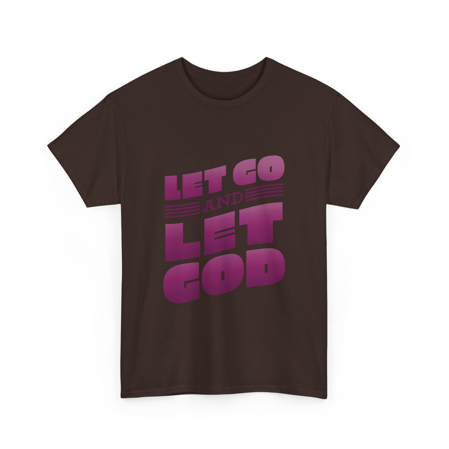 Let Go and Let God T-Shirt