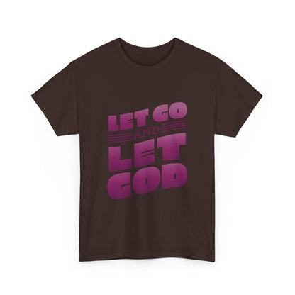 Let Go and Let God T-Shirt
